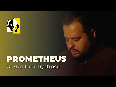 Prometheus (Üsküp Türk Tiyatrosu) - tiyatronet
