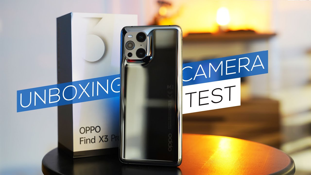 Oppo Find X3 Pro unboxing & camera test