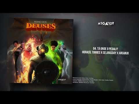 04. Tá Onde O Pedali? – Horacíl Torres X Selirasday X Arcanjo (AUDIO OFFICIAL)