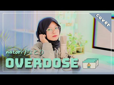 【】 Overdose - natori / なとり (cover) のサムネイル