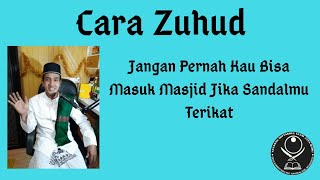 Download lagu Cara Zuhud di Waktu Khusus dan Umum mp3 Download lagu Cara Zuhud di Waktu Khusus dan Umum mp3