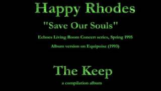 Happy Rhodes - The Keep (1995) - 05 - &quot;Save Our Souls&quot; (acoustic)