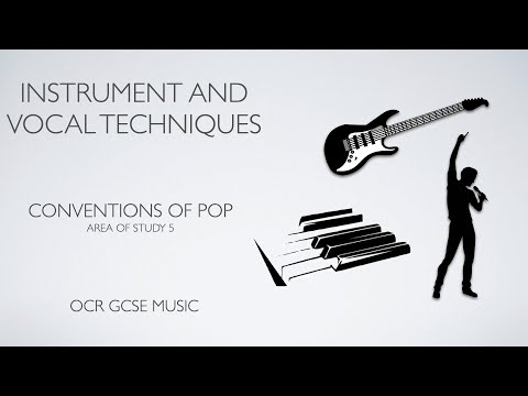 Instrument and Vocal Techniques - Conventions of Pop - OCR GCSE Music