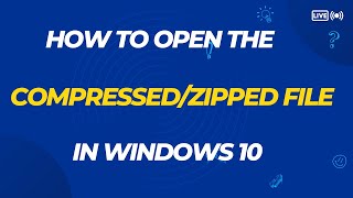 How To Open Zip File/Folder in Windows 10/11 | Easily Extract Files Or Folder