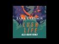 Zara Larsson - Lush Life (Alex Adair Remix) [Audio]