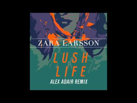 Video thumbnail for Lush Life (Alex Adair Remix)