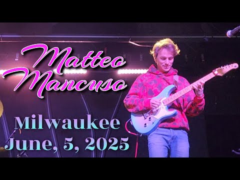 This Guitar Solo Will Blow Your Mind! Matteo Mancuso Live in Milwaukee, 06/05/2025