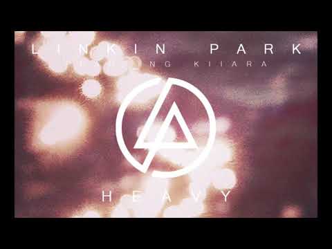 Linkin Park - Heavy (Ft. Kiiara) (Audio)
