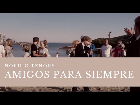 Nordic Tenors - Amigos para siempre (Official Video)
