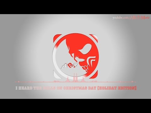 I Heard The Bells On Christmas Day [Holiday Edition] by Stefan Netsman - [Christmas Music]