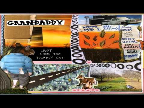 GRANDADDY Just Like The Fambly Cat  Full Album