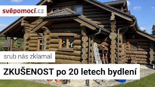 Po dvaceti letech bourá srub. Postaví zděný dům!