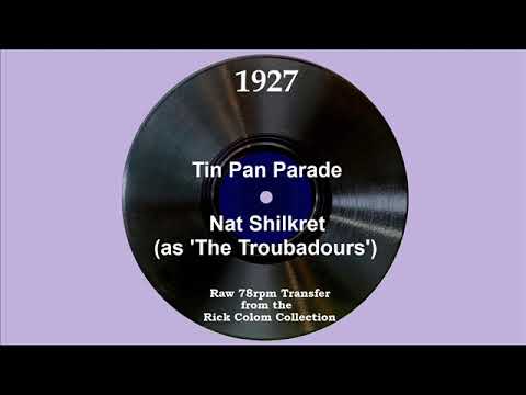 1927 Nat Shilkret (as ‘The Troubadours’) - Tin Pan Parade (Shannon Quartet, vocal)