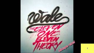 Wale -- Podium(The Eleven One Eleven Theory)