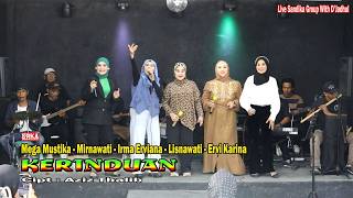 Download lagu KERINDUAN - MEGA MUSTIKA - MIRNAWATI - IRMA ERVIANA -  LISNAWATI - ERVI KARINA LIVE SANDIKA GROUP mp3