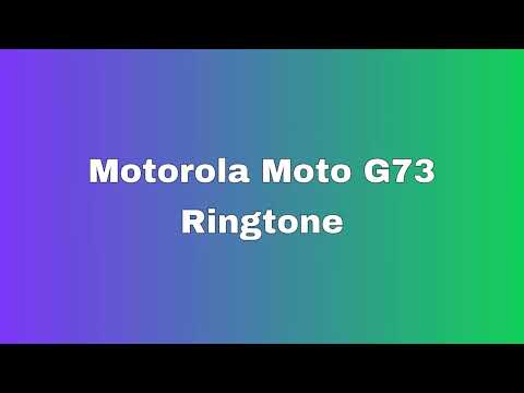 Motorola Moto G73 Ringtone