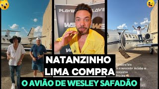 NATANZINHO LIMA COMPRA O AVIÃO DE WESLEY SAFADÃO