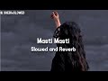 Masti Masti Slowed And Reverb Chalo Ishq Ladaaye Govinda Rani Mukherjee 90s Hindi Hits