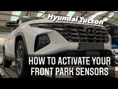 How activate your front parking sensors on Tucson NX4
