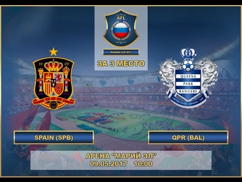 AFL17. Russian Cup. Bronze Play-Off. 3rd place match. Spain - QPR