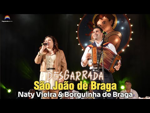 Desgarrada - Naty Vieira & Borguinha - São João de Braga 2024