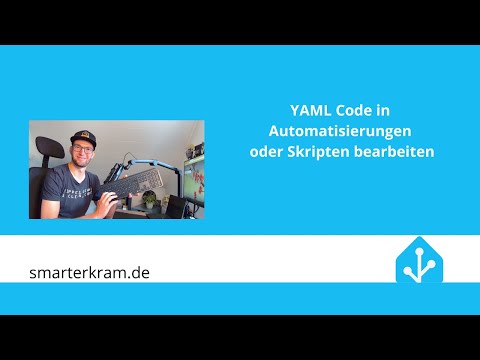 YAML Code in Automatisierungen oder Skripten bearbeiten - mehr Power für dein Home Assistant