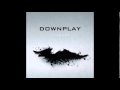 Downplay - All I Need (Acoustic) 