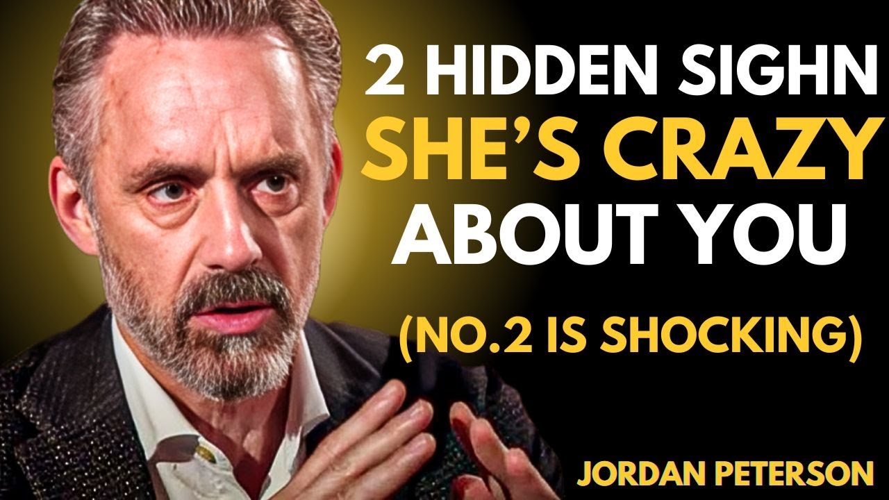 2 Hidden Signs She's Crazy About You! (No.2 is Shocking) | Jordan Peterson