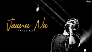 Jaanu Na - Full Song | Rahul Jain | Mariam Khan - YouTube