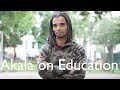 Akala On Education