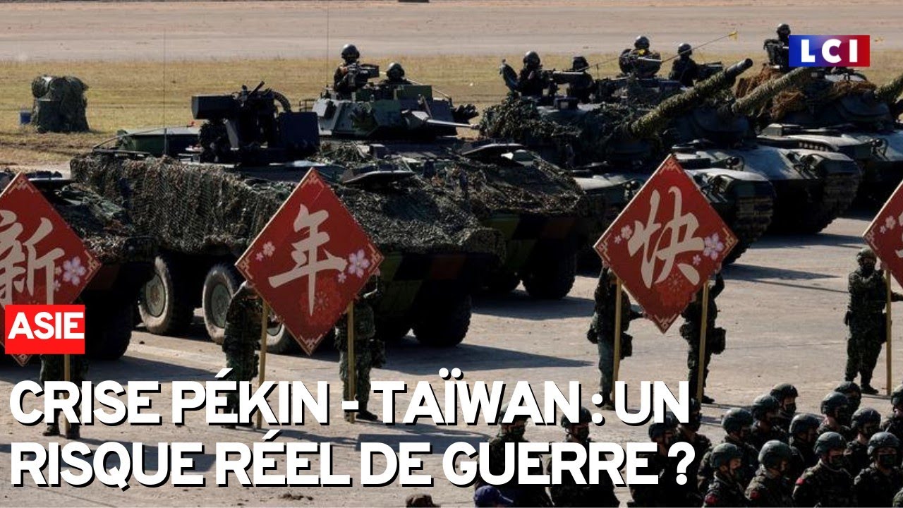 Crise Pékin - Taïwan : un risque réel de guerre ?