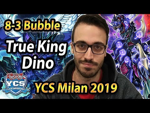 True King Dinosaurs (8-3 Bubble) DECK PROFILE | YCS Milan 2019