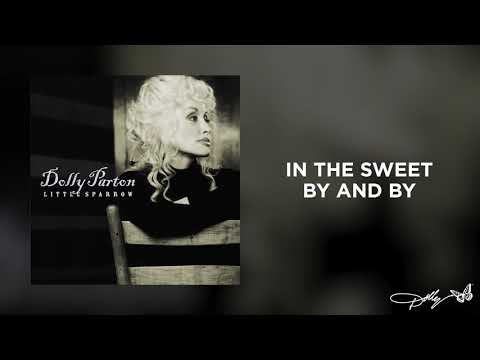Dolly Parton - In the Sweet By and By (Audio)