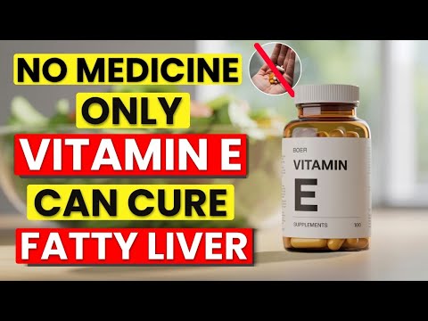 Fatty Liver Gone in 7 days? The Shocking Power of Vitamin E Revealed! | Fatty Liver Treatment