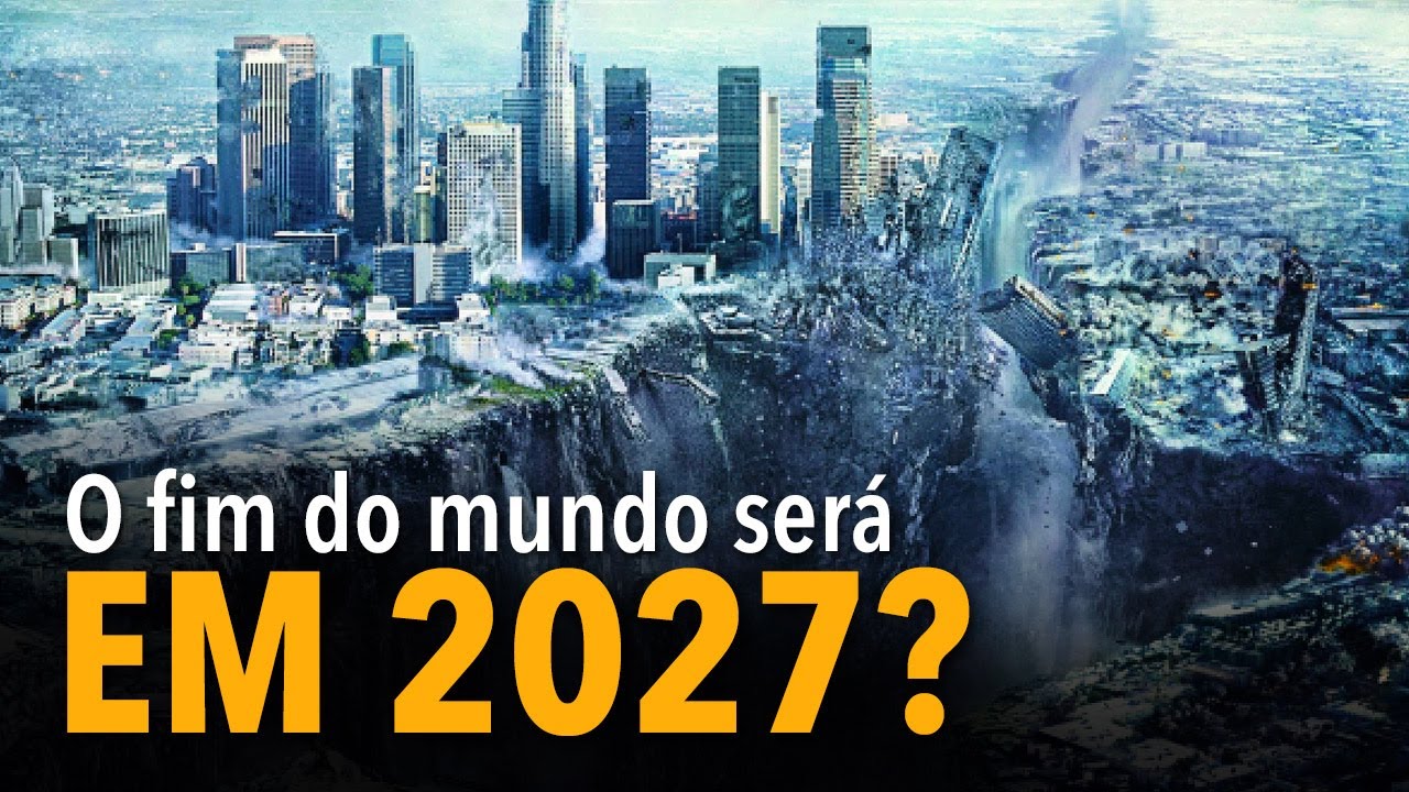 O fim do mundo será em 2027?