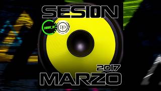 SESIÓN MARZO 2017 (DannyDJ & Dj Ortega) [Mambo, Reggaeton, Merengue, Electro Latino & Bounce]