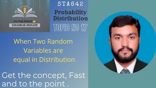 Download the video "STA642 Probability Distribution Topic No 17 When two Random Variables are equal in Distribution"