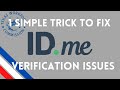 1 simple trick to fix your id.me verification problems