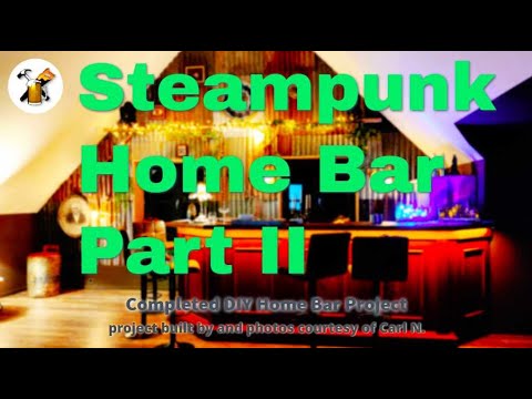 Steampunk Home Bar Part 2