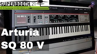 Video thumbnail for SUPERBOOTH 2021 - Arturia - SQ80 V by sonicstate