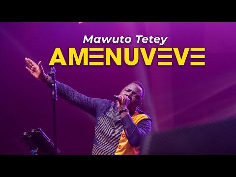 Mawuto Tetey - Amenuveve (LIVE)