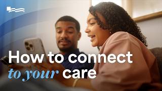 How To Connect to Your Care