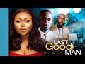 LAST GOOD MAN- NONZO BASSEY RUTH KADIRI CHARLES BORN