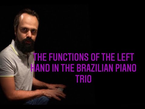 Quick Tip 364   The functions of the left hand in the brazilian piano trio