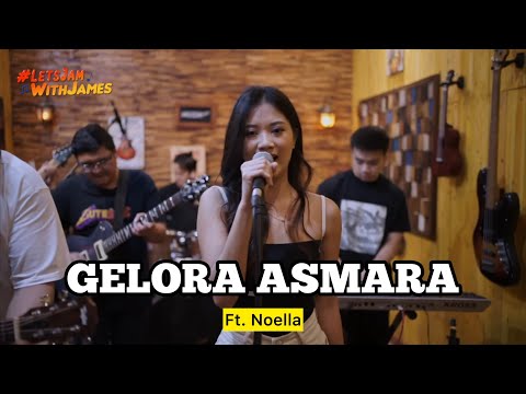 GELORA ASMARA - Noella ft. Fivein #LetsJamWithJames