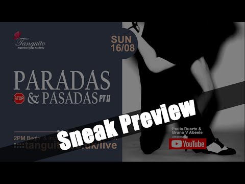 TANGO: PARADAS AND PASADAS PART II - SNEAK PEEK @Tanguitoacademy @PDuarteTango