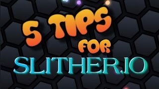 EASY! 5 TIPS & TRICKS // SLITHER.IO