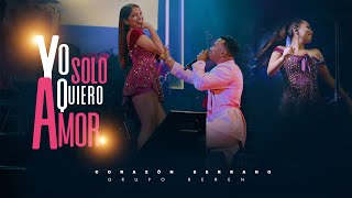 Corazón Serrano - Yo Solo Quiero Amor Remix . Ft. Grupo BerEn