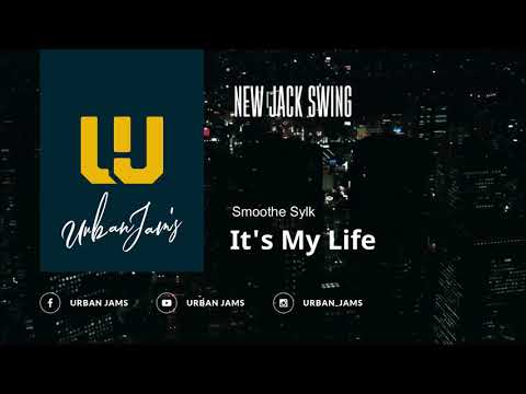 Smoothe Sylk - It's My Life | New Jack Swing | Throwback Classic