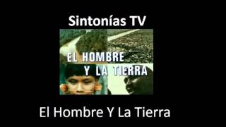 Sintonia de television: El Hombre Y La Tierra - 1974 -1981